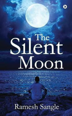 The Silent Moon(English, Paperback, Ramesh Sangle)