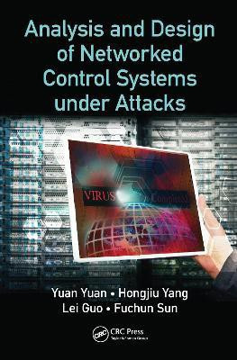 Analysis and Design of Networked Control Systems under Attacks(English, Electronic book text, Yuan Yuan)