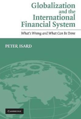 Globalization and the International Financial System(English, Paperback, Isard Peter)