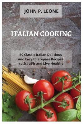 Italian Cooking(English, Paperback, Leone John P)