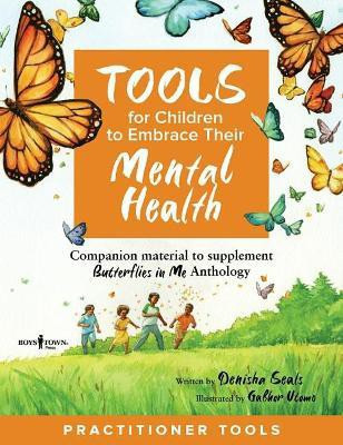 Tools for Children to Embrace Their Mental Health Practitioner Guide(English, Paperback, Seals Denisha)