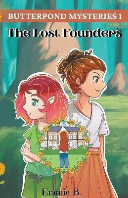 The Lost Founders(English, Paperback, B Emmie)