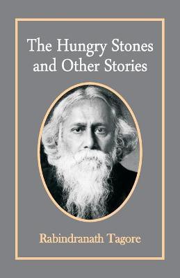 The Hungry Stones and Other Stories(English, Paperback, Tagore Rabindranath)