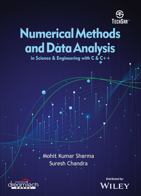 Numerical Methods and Data Analysis in Science & Engineering with C & C++(Paperback, Mohit Kumar Sharma, Suresh Chandra) Numerical Methods and Data Analysis in Science & Engineering with C & C++(Paperback, Mohit Kumar Sharma, Suresh Chandra)