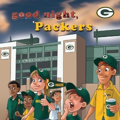 Good Night Packers(English, Hardcover, Epstein Brad M.)