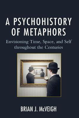 A Psychohistory of Metaphors(English, Paperback, McVeigh Brian J.)