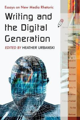 Writing and the Digital Generation(English, Paperback, unknown)
