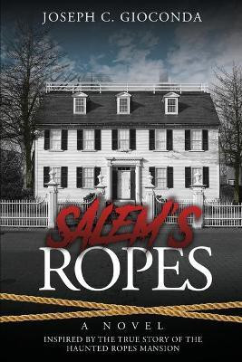 Salem's Ropes(English, Paperback, Gioconda Joseph C)