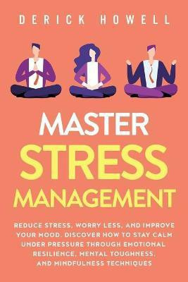 Master Stress Management(English, Paperback, Howell Derick)