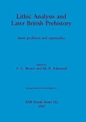 Lithic Analysis and Later British Prehistory(English, Paperback, unknown)