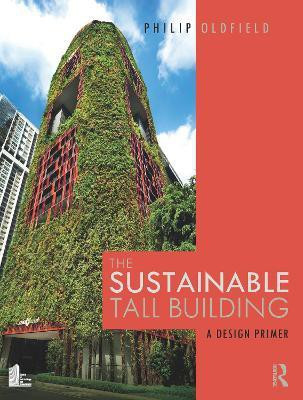 The Sustainable Tall Building(English, Electronic book text, Oldfield Philip)