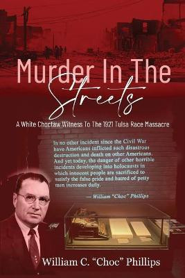 Murder In The Streets(English, Paperback, Phillips William C)