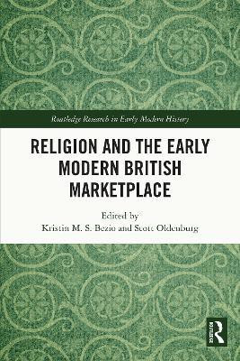 Religion and the Early Modern British Marketplace(English, Electronic book text, unknown)