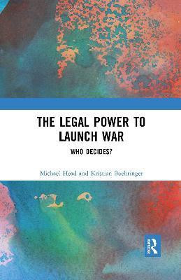 The Legal Power to Launch War(English, Electronic book text, Head Michael)
