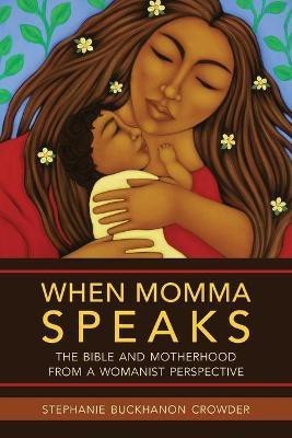 When Momma Speaks(English, Paperback, Crowder Stephanie Buckhanon)