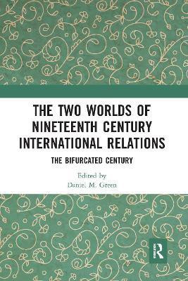 The Two Worlds of Nineteenth Century International Relations(English, Electronic book text, unknown)