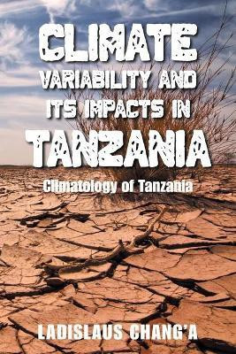 Climate Variability and Its Impacts in Tanzania(English, Paperback, Chang'a Ladislaus)