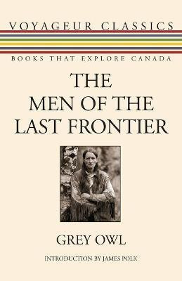 The Men of the Last Frontier(English, Paperback, Owl Grey)