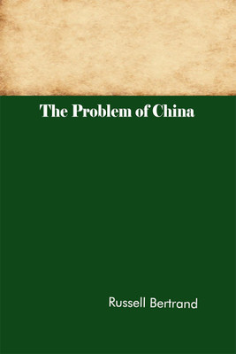 The Problem of China(Paperback, Russell, Bertrand)