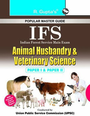 IFS: Animal Husbandry And Veterinary Science Main Exam Guide (Paper I & II)(Paperback, By R Gupta)