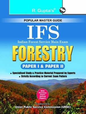 IFS: Forestry Main Exam Guide (Paper I & II)(Paperback, By R Gupta)