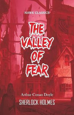 The Valley of Fear(English, Paperback, Doyle Arthur Conan Sir)