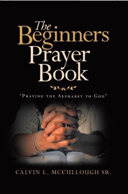 The Beginners Prayer Book(English, Hardcover, McCullough Calvin L Sr)