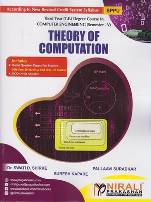 THEORY OF COMPUTATION - Third Year (TE) Degree Course in Computer Engineering - Semester 5 - As Per Savitribai Phule Pune University SPPU 2019 Syllabus(Paperback, Dr. Swati D. Shirke, Pallaavi Suradkar, Suresh Kapare)
