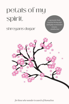 Petals of my Spirit(English, Paperback, Shreyans Dugar)