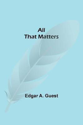 All That Matters(English, Paperback, A Guest Edgar)