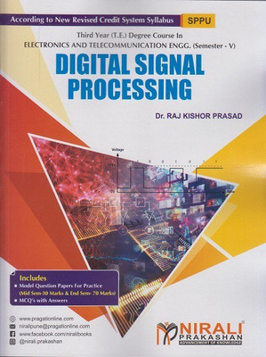 DIGITAL SIGNAL PROCESSING - Third Year (TE) Degree Course in Electronics and Telecommunication (E&TC) Engineering - Semester 5 - As Per Savitribai Phule Pune University SPPU 2019 Syllabus(Paperback, Dr. Raj Kishore Prasad) DIGITAL SIGNAL PROCESSING - Third Year (TE) Degree Course in Electronics and Telecommunication (E&TC) Engineering - Semester 5 - As Per Savitribai Phule Pune University SPPU 2019 Syllabus(Paperback, Dr. Raj Kishore Prasad)