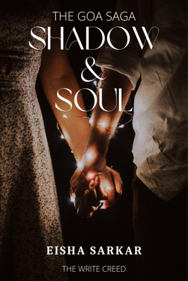Shadow & Soul(English, Paperback, Eisha Sarkar)