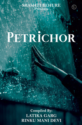 Petrichor(Paperback, LATIKA GARG, RINKU MANI DEVI)