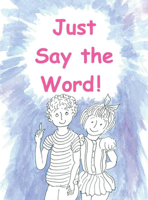Just Say the Word(English, Hardcover, Gilbert Elliott)