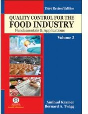 Quality Control For The Food Industry : Fundamentals & Applications Vol.2 3rd Revised Edition(Hardcover, Amihad Kramer, Bernard A. Twigg)
