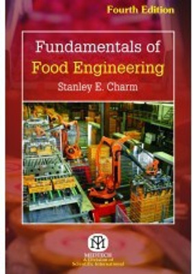 Fundamentals Of Food Engineering, 4th Edition(Hardcover, Stanley E. Charm)