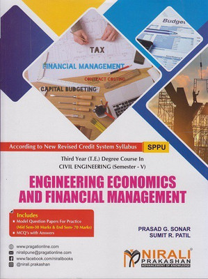 ENGINEERING ECONOMICS AND FINANCIAL MANAGEMENT - Third Year (TE) Degree Course in Civil Engineering - Semester 5 - As Per SPPU 2019 Syllabus(Paperback, Prasad G. Sonar, Sumit R. Patil)