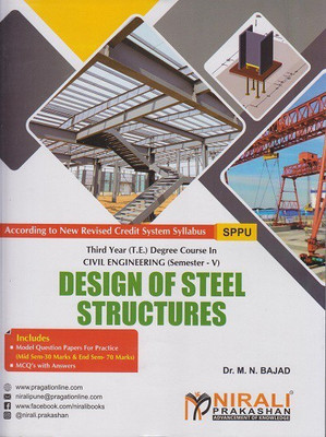 DESIGN OF STEEL STRUCTURES - Third Year (TE) Degree Course in Civil Engineering - Semester 5 - As Per SPPU 2019 Syllabus(Paperback, Dr. M. N. Bajad)