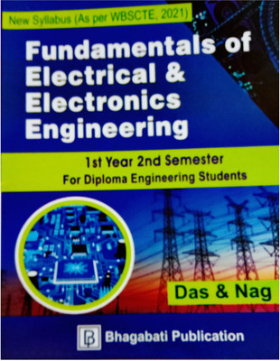 Fundamentals Of Electrical & Electronics Engineering - 2nd Semester || For Diploma Engineering Students(Paperback, DAS, NAG)