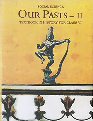 Our Pasts Part - 2 Textbook In History For Class - 7 History [ English ](Paperback, ncert)