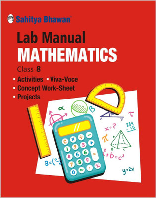 Sahitya Bhawan class 8 Mathematics Lab Manual with theory, Viva-voce Questions and Laboratory instruction based on NCERT syllabus(Hardcover, Rajesh Singh)