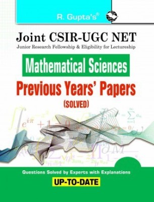 Joint CSIR-UGC NET: Mathematical Sciences - Previous Years' Papers (Solved)(Paperback, by R Gupta)