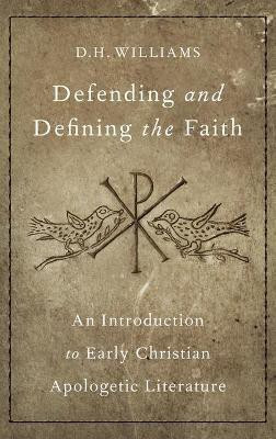 Defending and Defining the Faith(English, Hardcover, Williams D. H.)