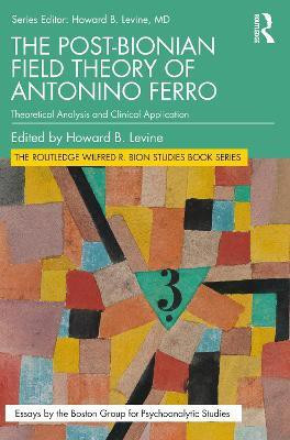The Post-Bionian Field Theory of Antonino Ferro(English, Paperback, unknown)