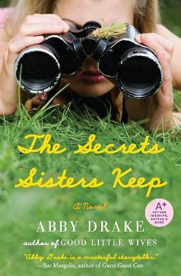 The Secrets Sisters Keep(English, Paperback, Drake Abby)