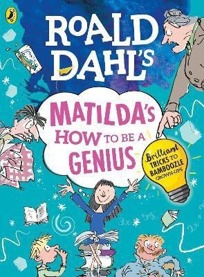 Roald Dahl's Matilda's How to be a Genius(English, Paperback, Dahl Roald)