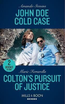 John Doe Cold Case / Colton's Pursuit Of Justice(English, Paperback, Stevens Amanda)