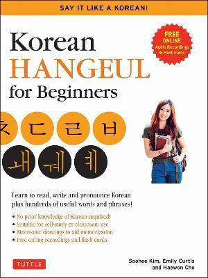 Korean Hangul for Beginners: Say it Like a Korean(English, Paperback, Kim Soohee)