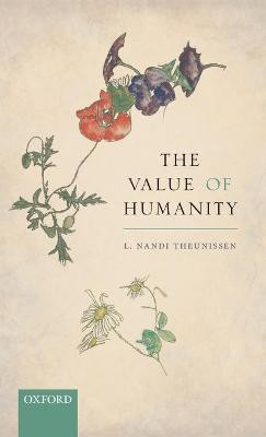 The Value of Humanity(English, Hardcover, Theunissen L. Nandi)