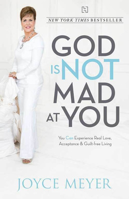 GOD IS NOT MAD AT YOU(Paperback, JOYCE MEYER)